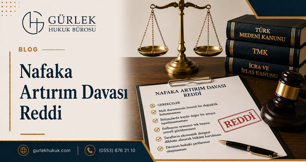 Nafaka Artırım Davası Reddi