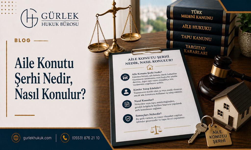 Aile Konutu Şerhi Nedir, Nasıl Konulur?