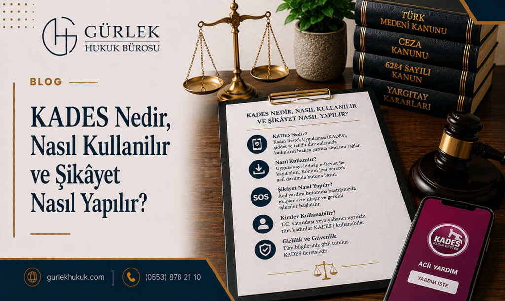 KADES Nedir, Nasıl Kullanılır ve Şikâyet Nasıl Yapılır?