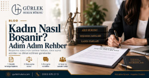 Kadın Nasıl Boşanır? Adım Adım Rehber