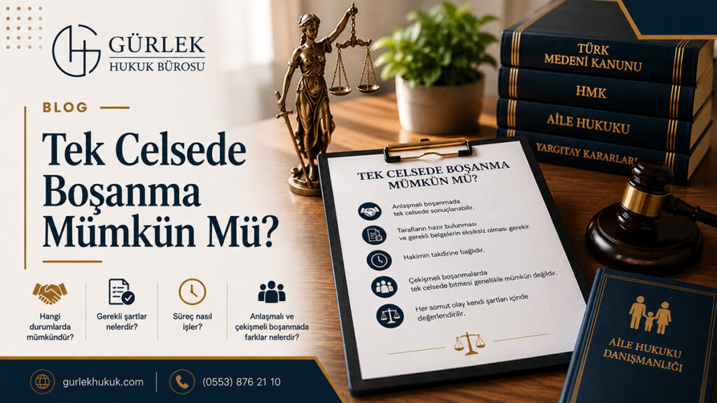 Tek Celsede Boşanma Mümkün Mü?