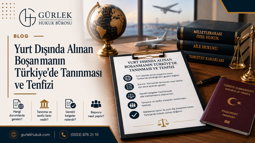 Yurt Dışında Alınan Boşanmanın Türkiye'de Tanınması ve Tenfizi